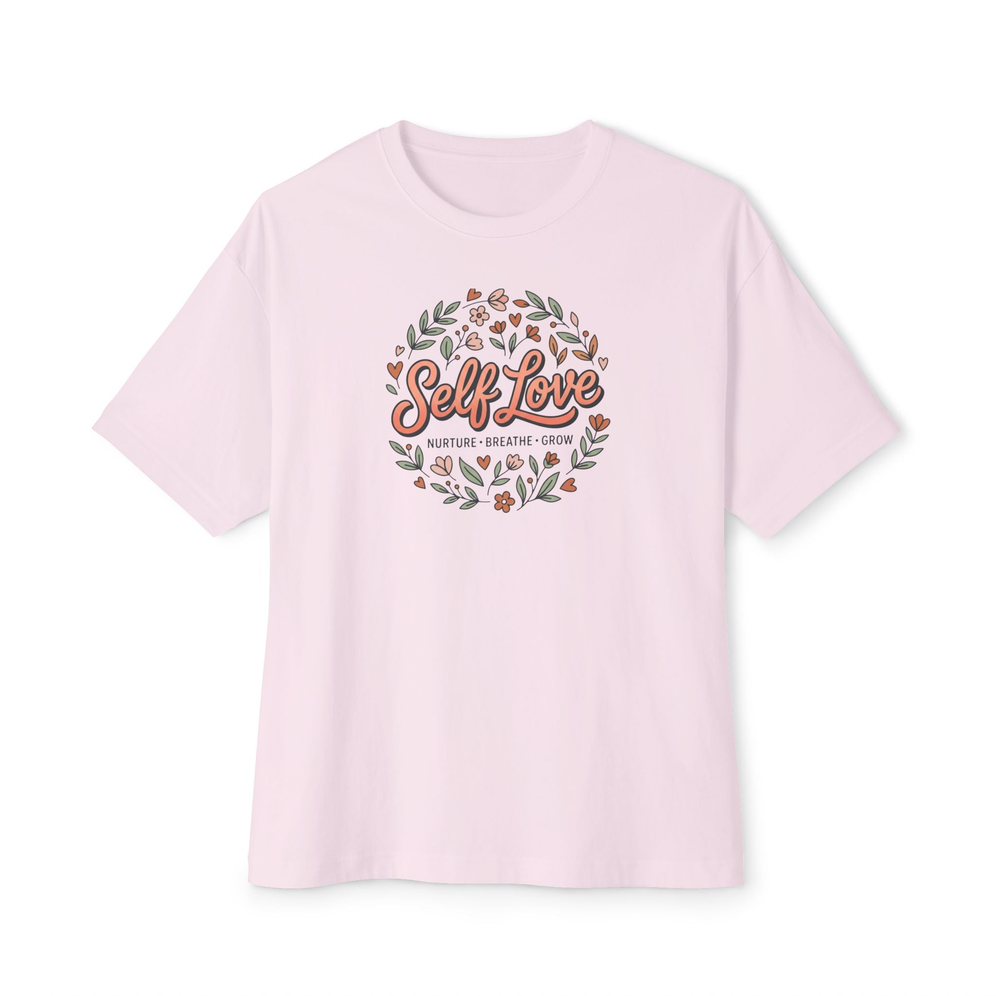 Self Love Tee — Unisex Oversized Boxy T-Shirt