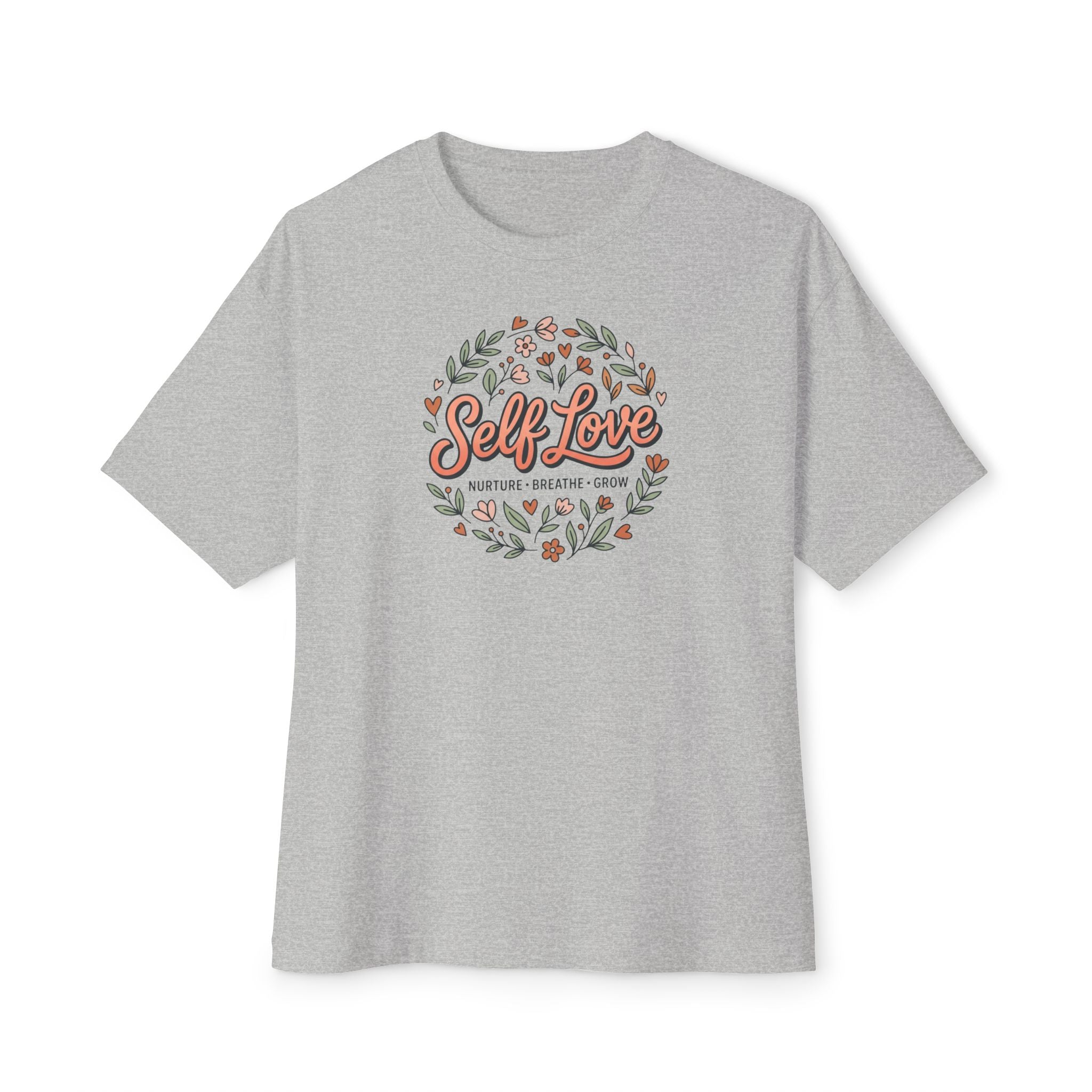 Self Love Tee — Unisex Oversized Boxy T-Shirt